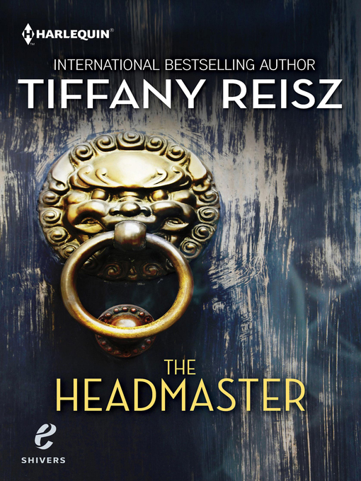 Title details for The Headmaster by Tiffany Reisz - Wait list